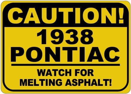 Знак Внимание, PONTIAC, Плавящийся асфалт 1938 38 - 12 x 18 Инча